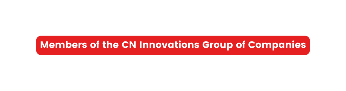 Members of the CN Innovations Group of Companies